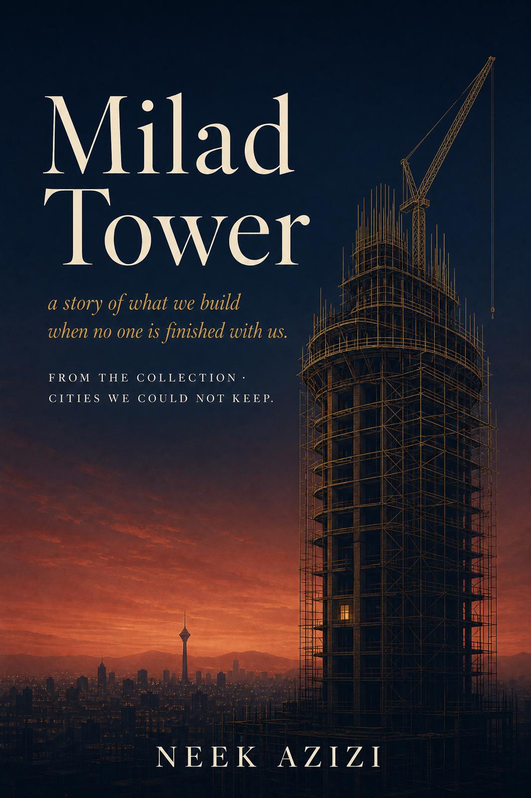 Cover of Milad Tower, a novella by Neek Azizi